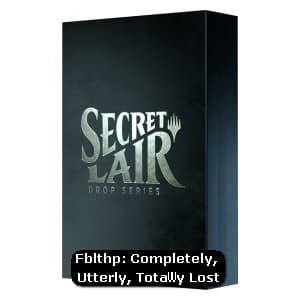 Secret Lair Drop Series: Fblthp | Completely, Utterly, Totally Lost