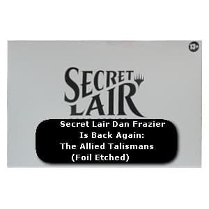Secret Lair Drop Series: Dan Frazier Is Back Again | The Allied Talismans