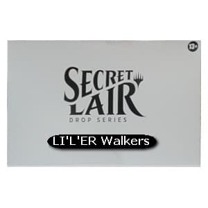 Secret Lair Drop Series: LI’L’ER Walkers