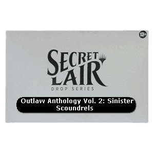 Secret Lair Drop Series: Outlaw Anthology Vol. 2 | Sinister Scoundrels