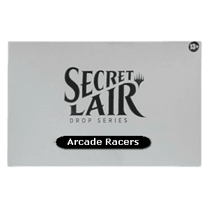 Secret Lair Drop Series: Arcade Racers