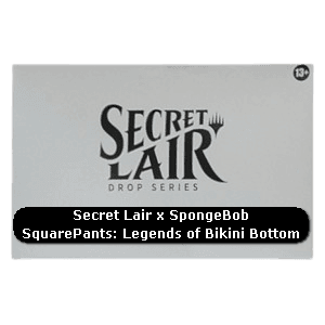 Secret Lair x SpongeBob SquarePants | Legends of Bikini Bottom