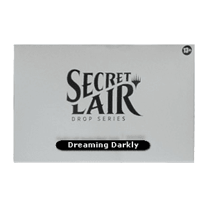 Secret Lair Drop Series: Dreaming Darkly