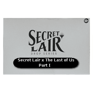Secret Lair x The Last of Us Part I