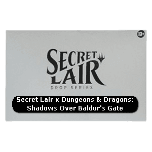 Secret Lair x Dungeons & Dragons® | Shadows Over Baldur's Gate